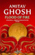 Flood of Fire: Ibis Trilogy Book 3