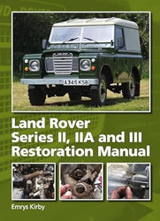 Land Rover Series II IIA and III Restoration Manual