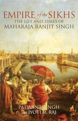 Empire of the Sikhs: Revised edition