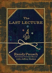 by Randy Pausch The Last Lecture [DECKLE EDGE] 1st edition