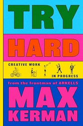 Try Hard: Creative Work in Progress
