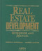 Real Estate Development Workbook and Manual