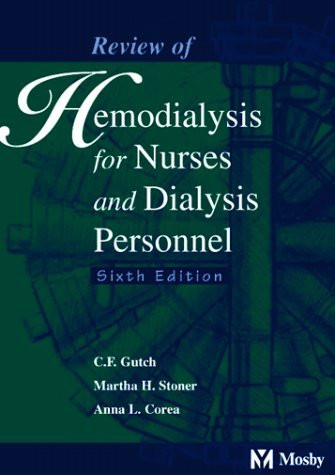 Review Of Hemodialysis For Nurses And Dialysis Personnel