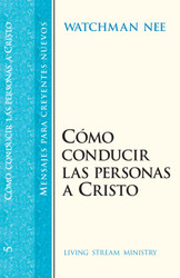 Como Conducir Las Personas a Cristo/Leading Men to Christ