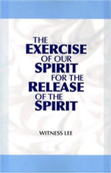 Exercise of Our Spirit for the Release of the Spirit The