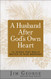 A Husband After God's Own Heart