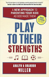 Play to Their Strengths
