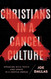 Christians in a Cancel Culture