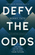 Defy the Odds
