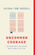 Uncommon Courage Uncommon Courage