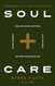 Soul Care: *Find Life-Giving Rhythms *Live Restored *Avoid