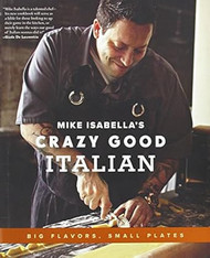 Mike Isabella's Crazy Good Italian