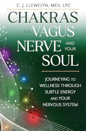 Chakras the Vagus Nerve and Your Soul