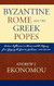 Byzantine Rome and the Greek Popes