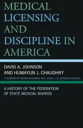 Medical Licensing and Discipline in America