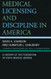 Medical Licensing and Discipline in America