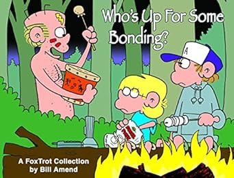 Who's Up for Some Bonding? A FoxTrot Collection