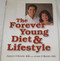 The Forever Young Diet and Lifestyle
