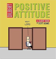 Positive Attitude: A Dilbert Collection
