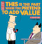 This Is the Part Where You Pretend to Add Value: A Dilbert Book