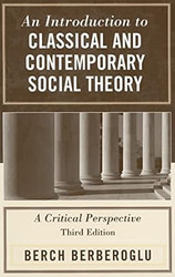 An Introduction to Classical and Contemporary Social Theory
