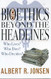 Bioethics Beyond the Headlines