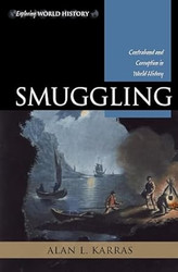 Smuggling: Contraband and Corruption in World History