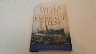 The Sea Shall Embrace Them