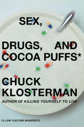 Sex Drugs and Cocoa Puffs