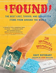 Found: The Best Lost Tossed and Forgotten Items from Around