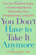 You Don't Have to Take it Anymore