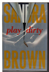 Play Dirty: A Novel