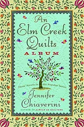An Elm Creek Quilts Album