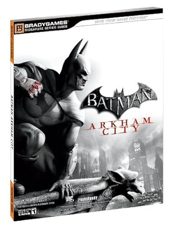Batman: Arkham City Signature Series Guide
