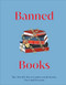 Banned Books: The World's Most Controversial Books Past and Present