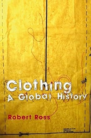 Clothing: A Global History