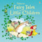 Fairy Tales for Little Children