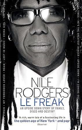 Le Freak: An Upside Down Story of Family Disco and Destiny.
