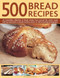 500 Bread Recipes