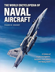 The World Encyclopedia of Naval Aircraft