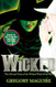 Wicked: The Life and Times of the Wicked Witch of the West