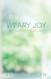 Weary Joy: The Caregiver's Journey