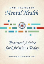 Martin Luther on Mental Health