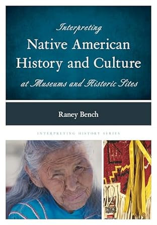 Interpreting Native American History and Culture at Museums and