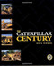 The Caterpillar Century
