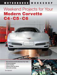 Weekend Projects for Your Modern Corvette: C4 C5 & C6