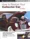 How to Restore Your Collector Car: