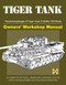Tiger Tank Manual: Panzerkampfwagen VI Tiger 1 Ausf.E Tiger Tank Manual: Panzerkampfwagen VI Tiger 1 Ausf.E