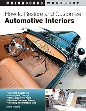 How to Restore and Customize Automotive Interiors