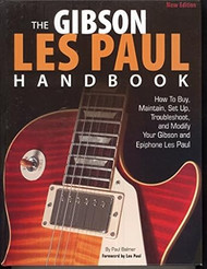 The Gibson Les Paul Handbook - New Edition